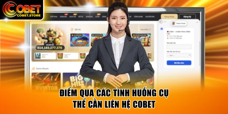 Điểm qua các tình huống cụ thể cần liên hệ COBET