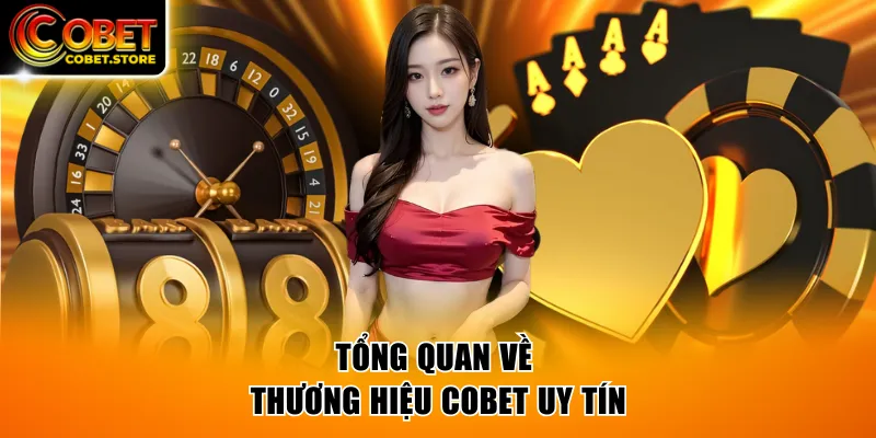 Tổng quan về thương hiệu COBET uy tín