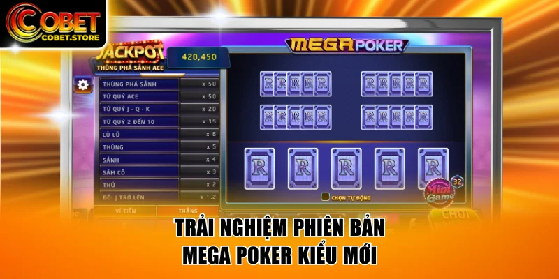 Trải nghiệm phiên bản Mega Poker kiểu mới đặc sắc